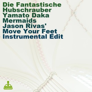 Mermaids(Jason Rivas' Move Your Feet Instrumental Edit) (Inst.)