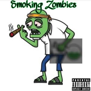 Smokin' Zombies (Explicit)