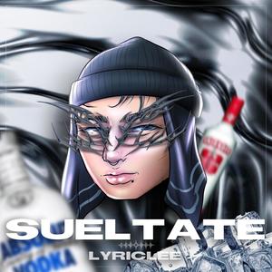 SUELTATE (feat. MIGUELITO MVP) [Explicit]