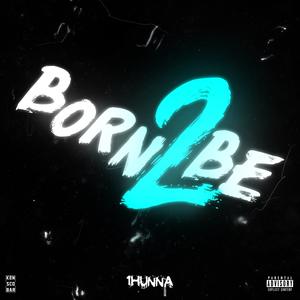 Born 2 Be (Explicit)