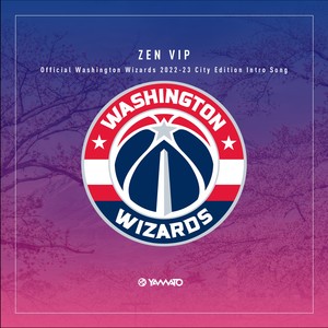 ZEN VIP (Official Washington Wizards 2022-23 City Edition Intro Song)