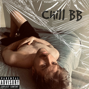 Chill Bb (Explicit)