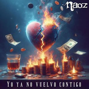 Yo Ya No Vuelvo Contigo (Explicit)