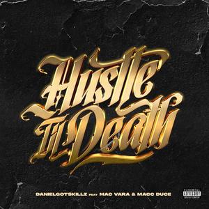 Hustle Til Death (feat. Mac Vara, Macc Duce & HustleTilDeath) [Explicit]