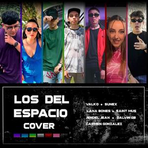 Los del Espacio (feat. Valko, Lana Bones, Saint Mus & Carmen Gonzalez) [Explicit]