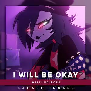 I Will Be Okay (From "Helluva Boss") (Spanish Cover)