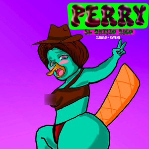 Perry El Ortito Rico (Slowed + Reverb|Explicit)
