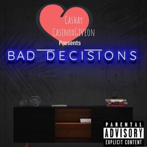 Bad Decisions (Explicit)