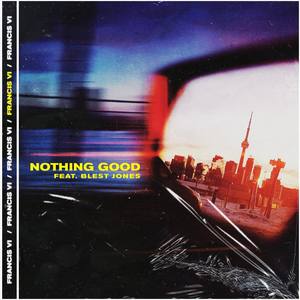 Nothing Good (feat. Blest Jones)