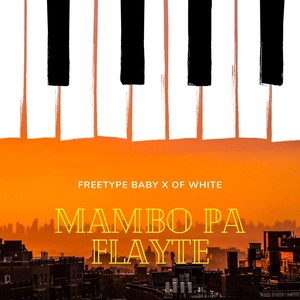 Mambo Pa Flayte (feat. Of White) (Explicit)