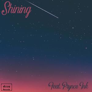 Shining (feat. Prynce Ink)