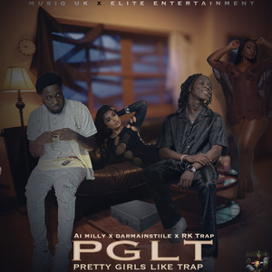 PGLT (Pretty Girls Like Trap) (Explicit)
