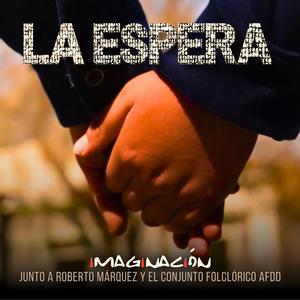 La Espera (feat. Roberto Márquez & Conjunto Folclórico AFDD) [Special Version A 50 años] [Explicit]