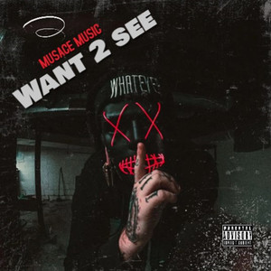 Want 2 See (Explicit)