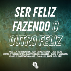 Ser Feliz Fazendo o Outro Feliz