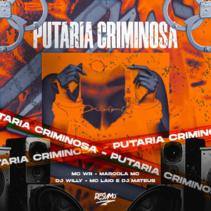 Putaria Criminosa (Explicit)