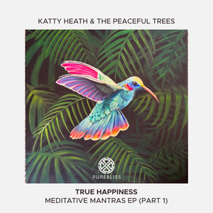 True Happiness - Meditative Mantras EP (Part 1)