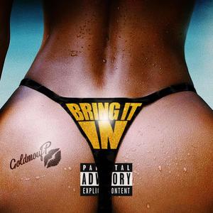 Bring it In (Explicit)