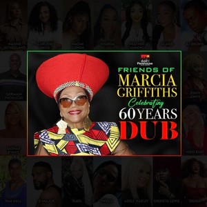 Friends of Marcia Griffiths Celebrating 60 Years Dub