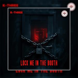 Lock Me In The Booth (Explicit)