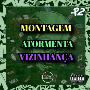 MONTAGEM ATORMENTA VIZINHANÇA (Explicit)
