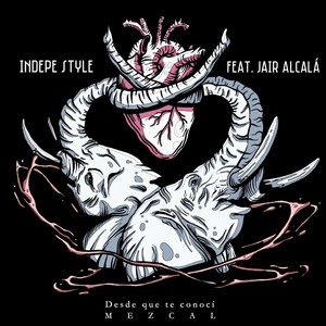 Desde Que Te Conocí (Indepe Style) [feat. Jair Alcalá]
