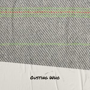 Ousting Who