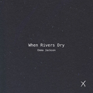 When Rivers Dry