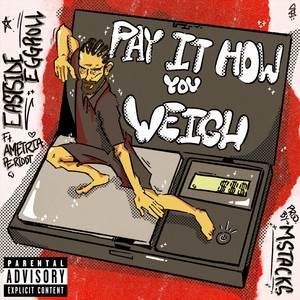 Pay It How You Weigh (feat. Ametria Periodt) [Explicit]