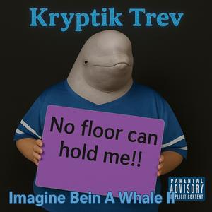 Imagine Bein A Whale II. (Explicit)