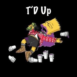 T'd Up (feat. Dapper Dan, Jumpman, Kay money & Miss pressure) [Explicit]