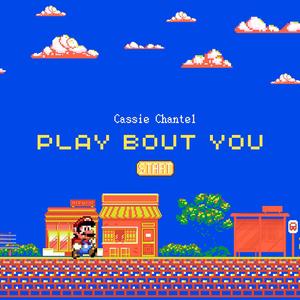 Play Bout You (Explicit)