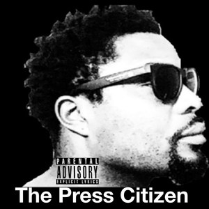 The Press Citizen (Explicit)