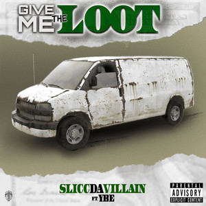 Give Me the Loot (Explicit)