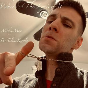 Where's The Lyrics At (feat. EliasKwola) (Explicit)