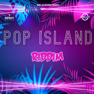 Pop Island Riddim (Explicit)