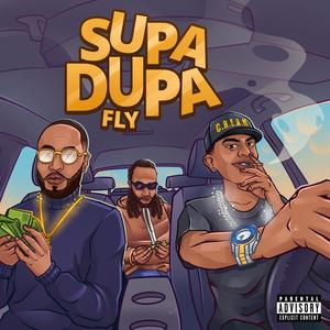 Supa Dupa Fly