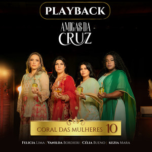 Amigas da Cruz - Coral das mulheres 10 (Playback)