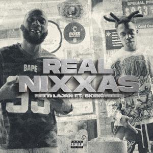 Real Nixxas (feat. Skibigyeeee) (Explicit)