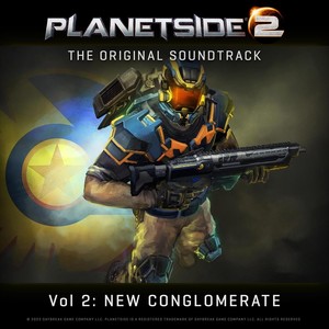 Planetside 2 Original Game Soundtrack, Vol. 2: New Conglomerate