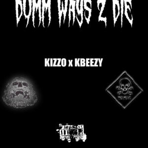 Dumm ways 2 die (Explicit)