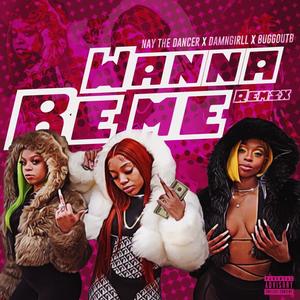 Wanna Be Me Remix (feat. DamnGirll & BuggoutB) [Explicit]