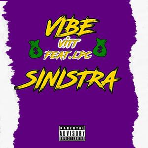 Vibe Sinistra (feat. LpcNoBeat) [Explicit]