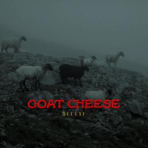 Goat Cheese (Explicit)