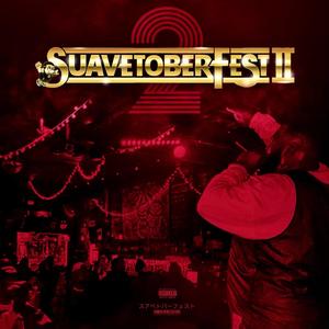 #Suavetoberfest 2 (Explicit)