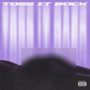 Toss It Back (Explicit)