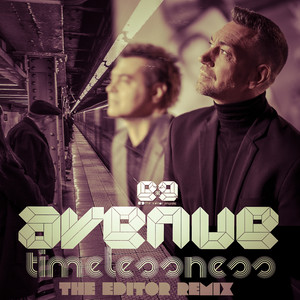 Timelessness (The Editor Remix)