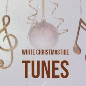 White Christmastide Tunes