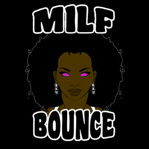 MILF Bounce (Explicit)