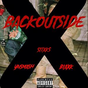 BackOutside (feat. Stixks & Ynsmash) (Explicit)